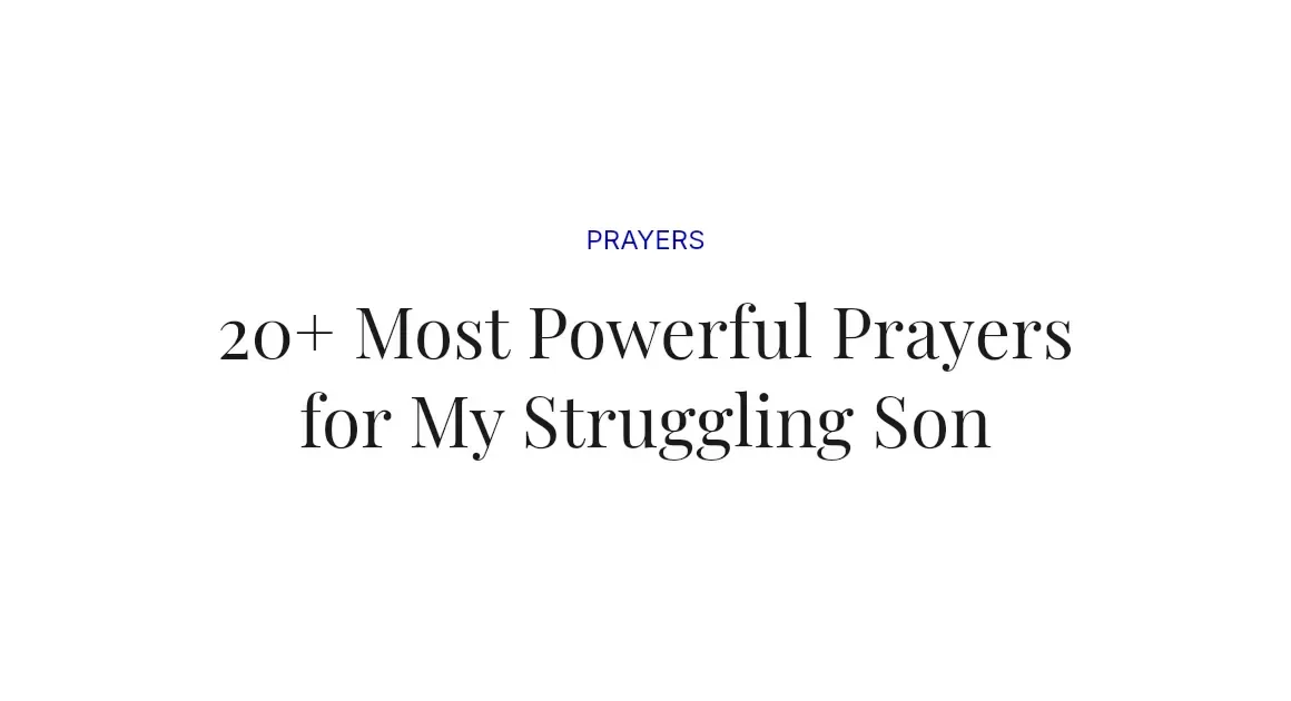 20+ Most Powerful Prayers for My Struggling Son