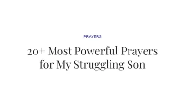 20+ Most Powerful Prayers for My Struggling Son