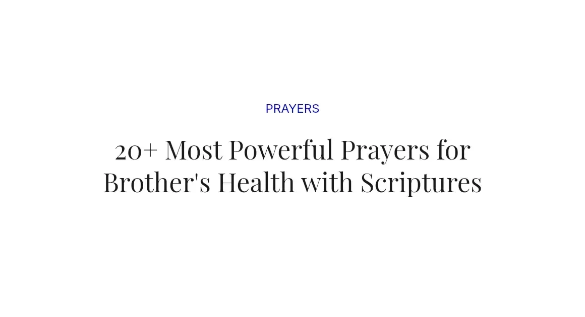 20+ Most Powerful Prayers for Brother's Health with Scriptures