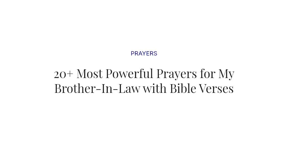 20+ Most Powerful Prayers for My Brother-In-Law with Bible Verses