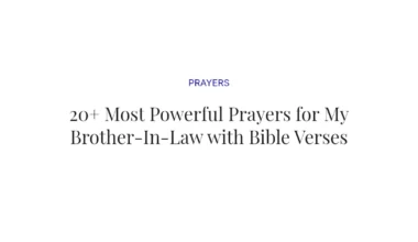 20+ Most Powerful Prayers for My Brother-In-Law with Bible Verses