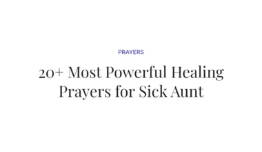20+ Most Powerful Healing Prayers for Sick Aunt