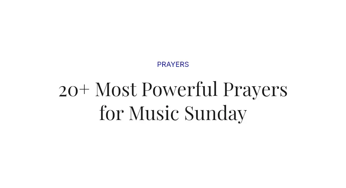 20+ Most Powerful Prayers for Music Sunday