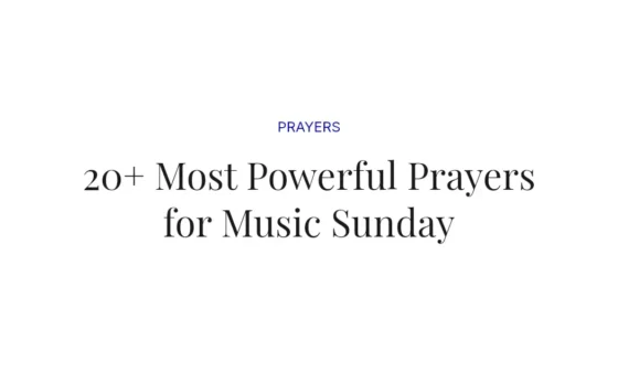 20+ Most Powerful Prayers for Music Sunday