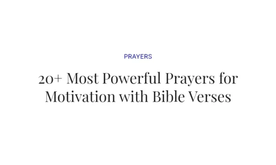 20+ Most Powerful Prayers for Motivation with Bible Verses