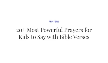 20+ Most Powerful Prayers for Kids to Say with Bible Verses