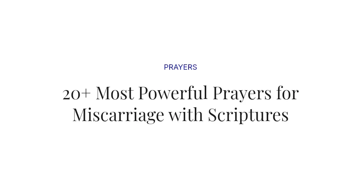 20+ Most Powerful Prayers for Miscarriage with Scriptures