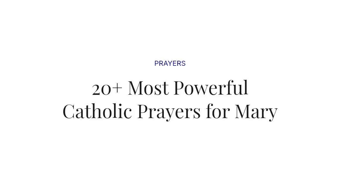 20+ Most Powerful Catholic Prayers for Mary