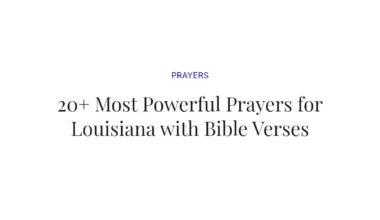 20+ Most Powerful Prayers for Louisiana with Bible Verses