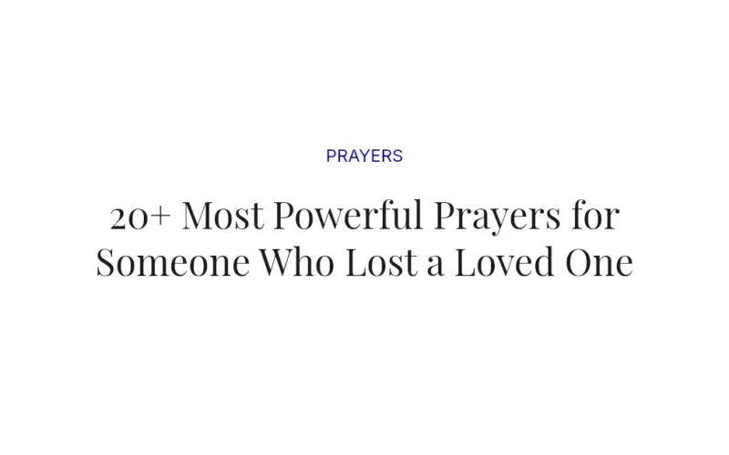 20+ Most Powerful Prayers for Someone Who Lost a Loved One
