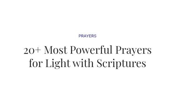 20+ Most Powerful Prayers for Light with Scriptures
