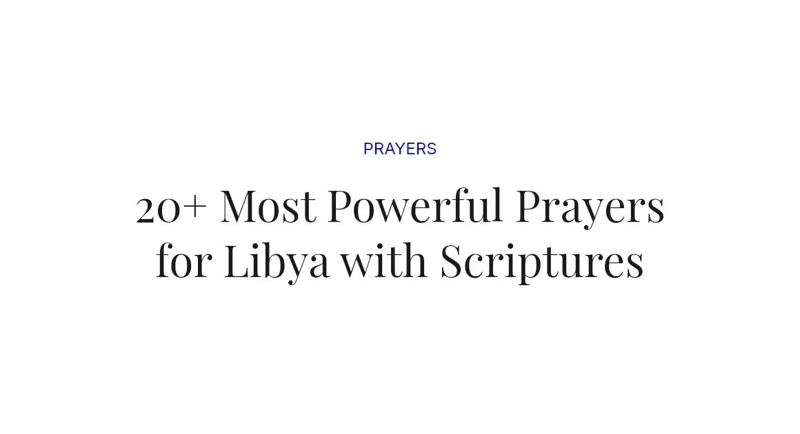 20+ Most Powerful Prayers for Libya with Scriptures