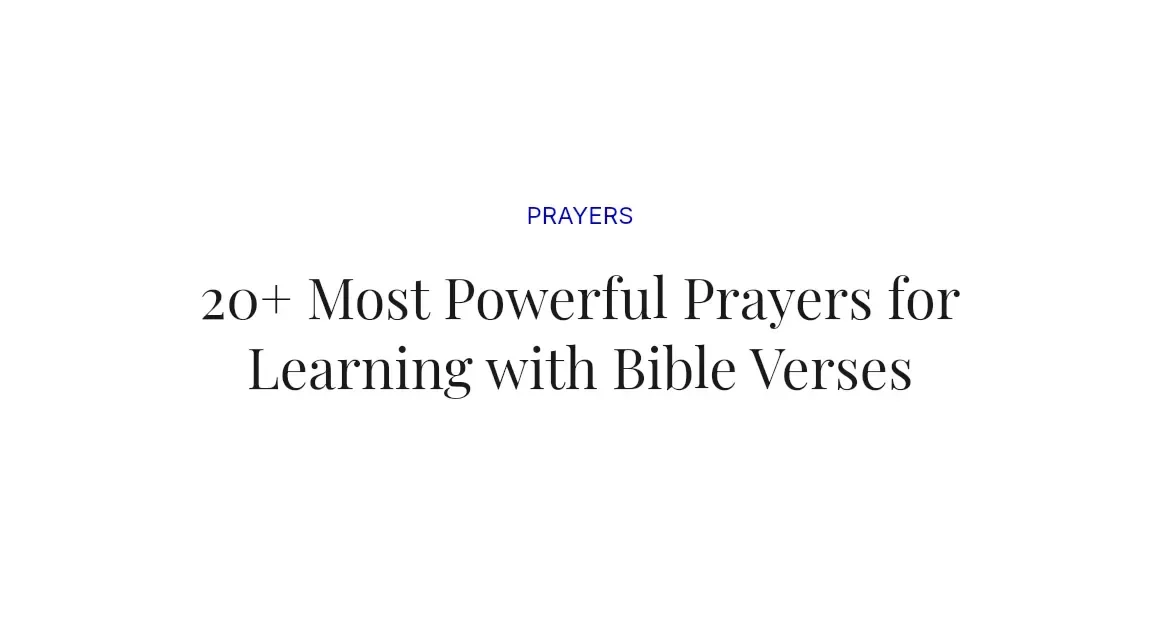 20+ Most Powerful Prayers for Learning with Bible Verses