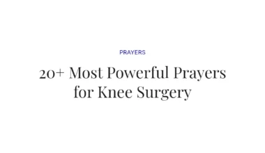 20+ Most Powerful Prayers for Knee Surgery