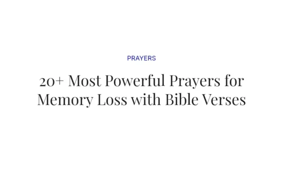 20+ Most Powerful Prayers for Memory Loss with Bible Verses