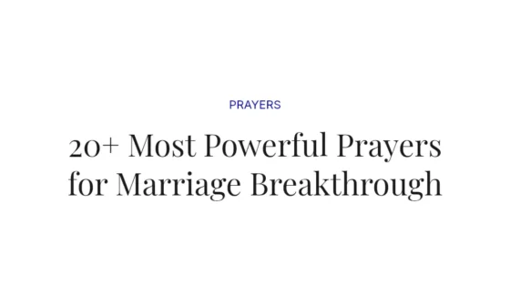 20+ Most Powerful Prayers for Marriage Breakthrough