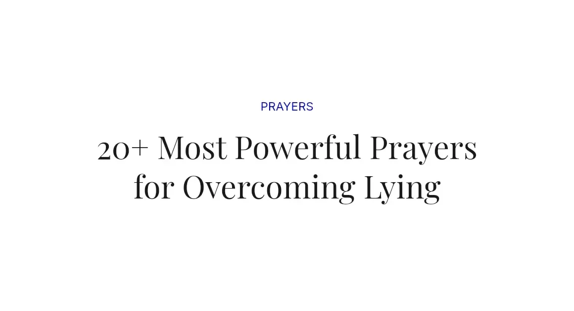 20+ Most Powerful Prayers for Overcoming Lying