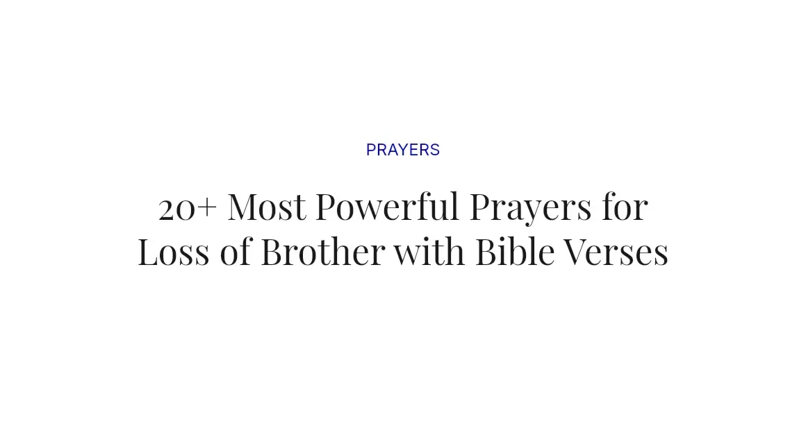 20+ Most Powerful Prayers for Loss of Brother with Bible Verses