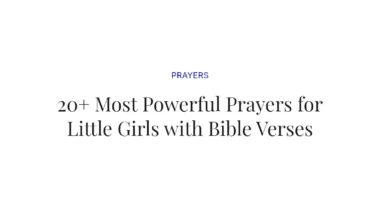 20+ Most Powerful Prayers for Little Girls with Bible Verses