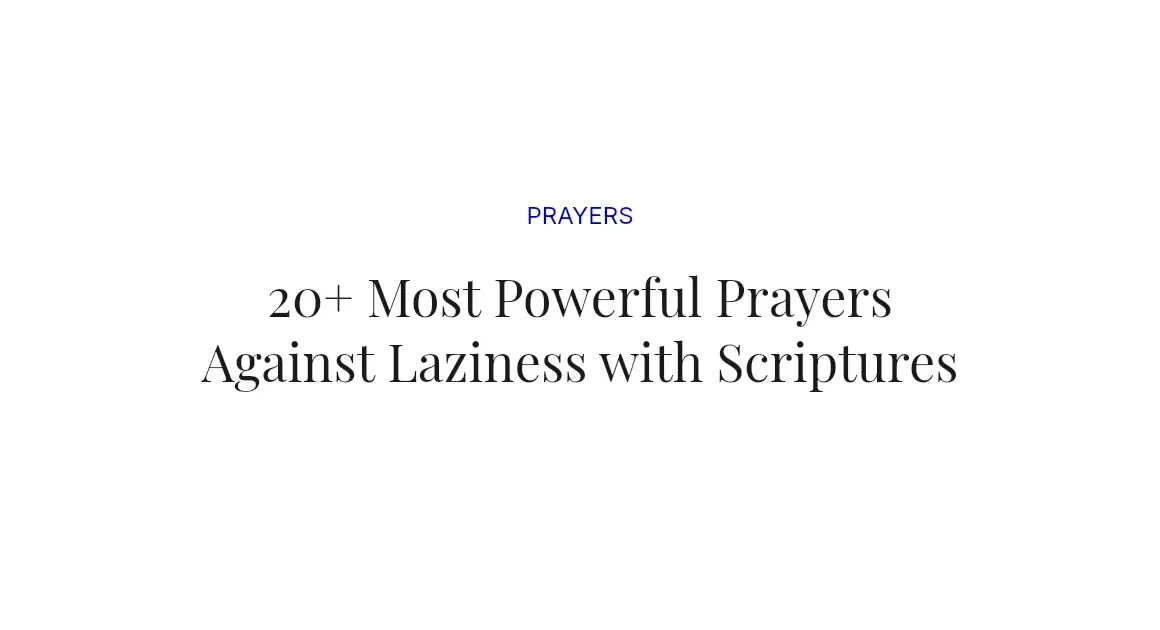 20+ Most Powerful Prayers Against Laziness with Scriptures