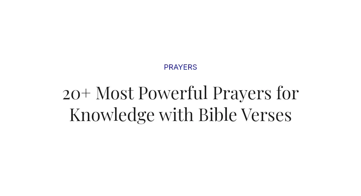 20+ Most Powerful Prayers for Knowledge with Bible Verses