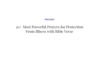 20+ Most Powerful Prayers for Protection From Illness with Bible Verses