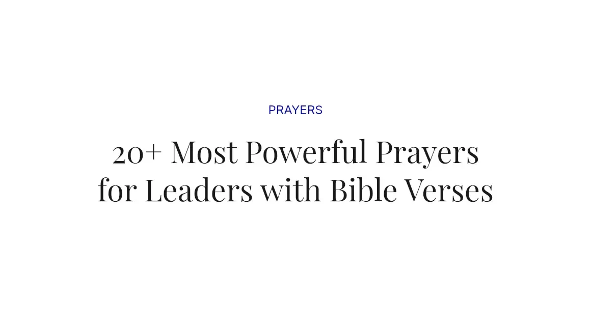 20+ Most Powerful Prayers for Leaders with Bible Verses