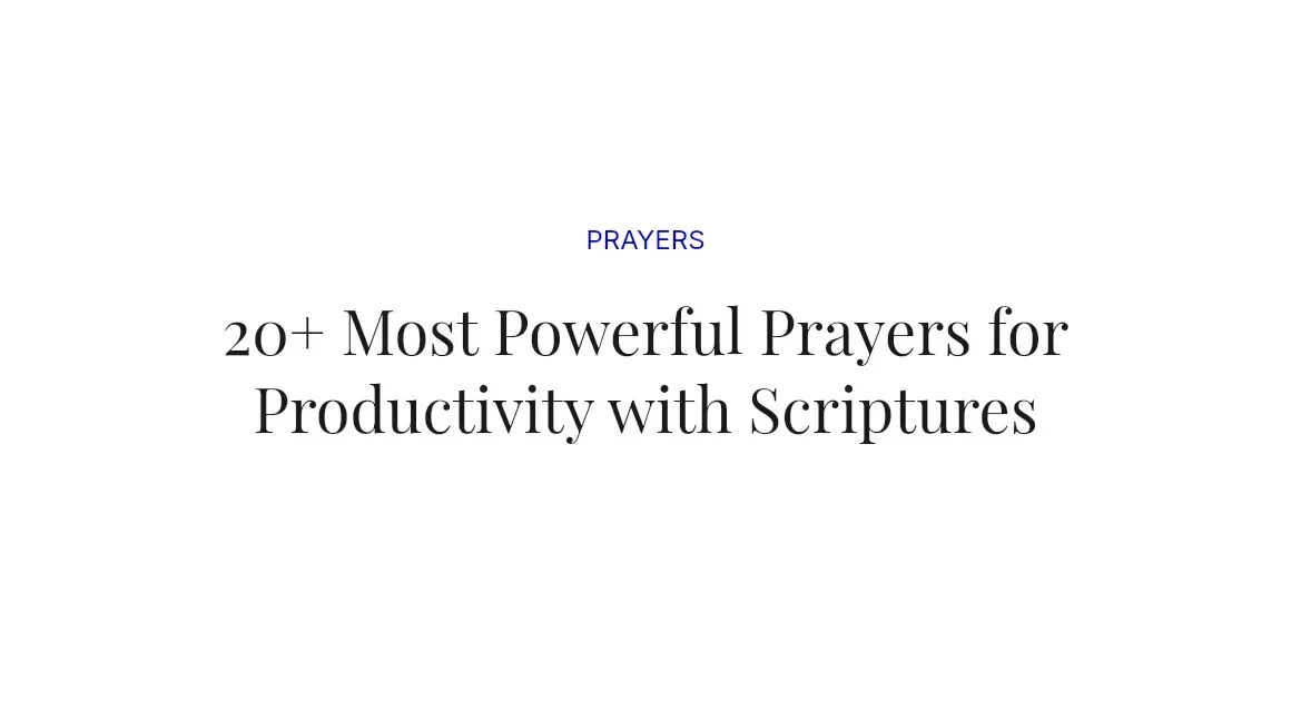 20+ Most Powerful Prayers for Productivity with Scriptures