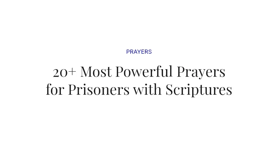 20+ Most Powerful Prayers for Prisoners with Scriptures