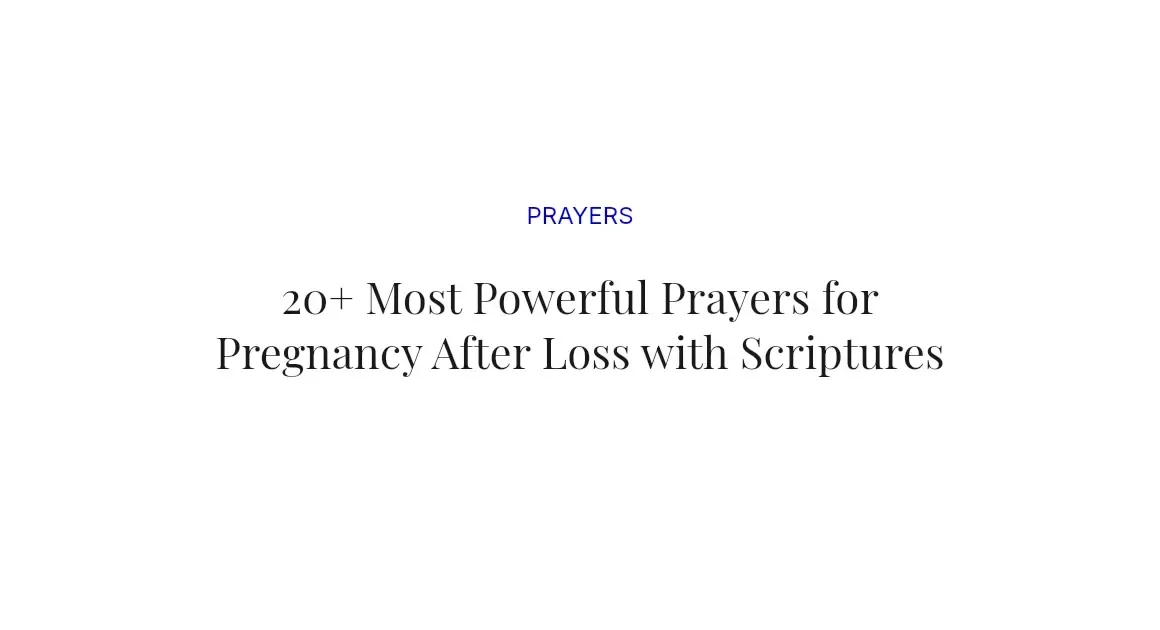 20+ Most Powerful Prayers for Pregnancy After Loss with Scriptures