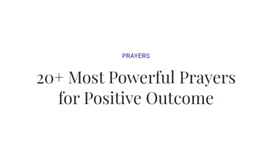 20+ Most Powerful Prayers for Positive Outcome
