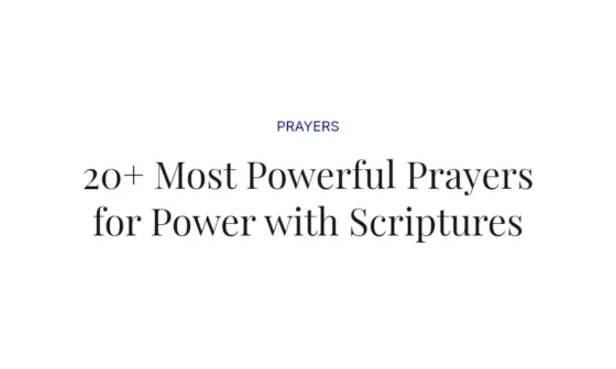 20+ Most Powerful Prayers for Power with Scriptures