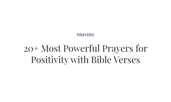 20+ Most Powerful Prayers for Positivity with Bible Verses