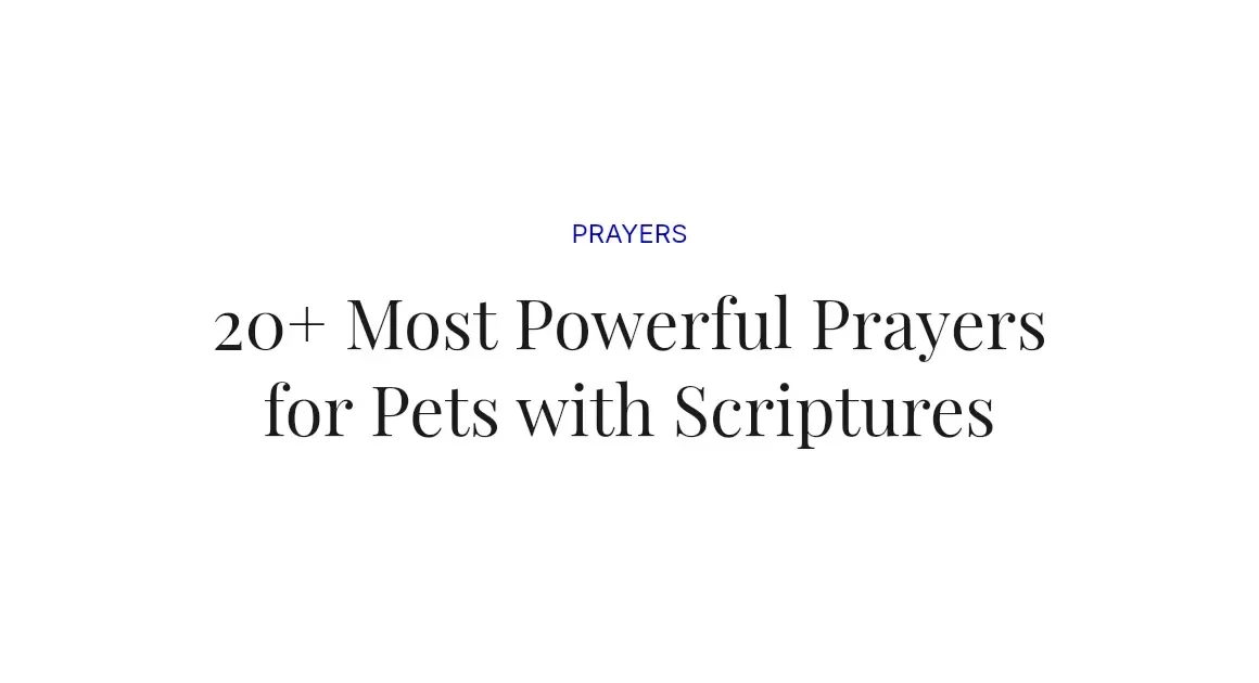 20+ Most Powerful Prayers for Pets with Scriptures