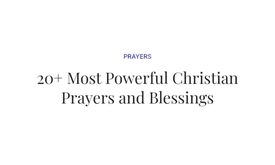 20+ Most Powerful Christian Prayers and Blessings