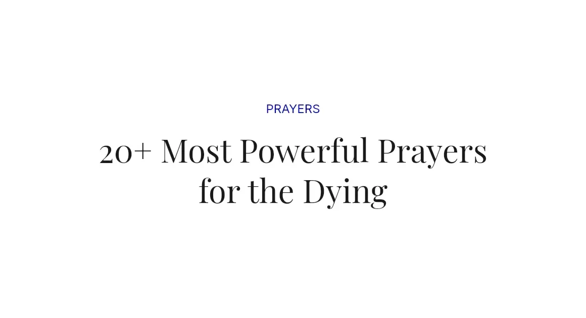 20+ Most Powerful Prayers for the Dying