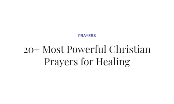 20+ Most Powerful Christian Prayers for Healing