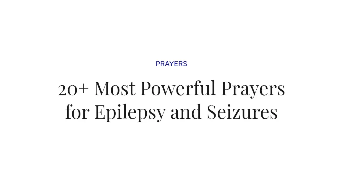 20+ Most Powerful Prayers for Epilepsy and Seizures