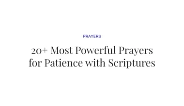 20+ Most Powerful Prayers for Patience with Scriptures