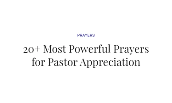 20+ Most Powerful Prayers for Pastor Appreciation