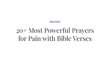 20+ Most Powerful Prayers for Pain with Bible Verses