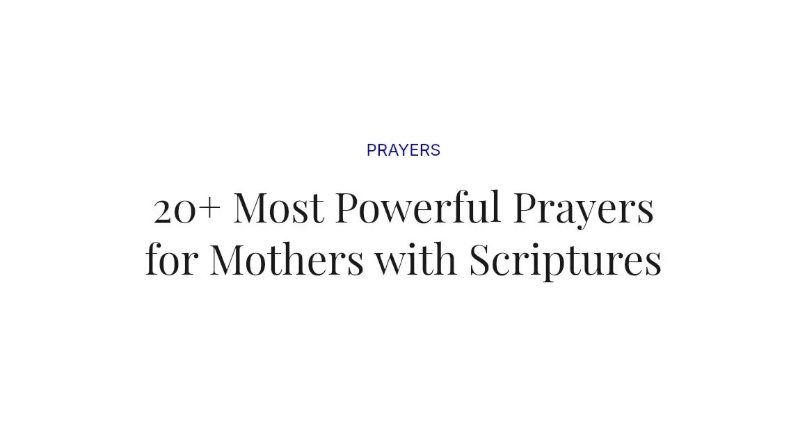 20+ Most Powerful Prayers for Mothers with Scriptures