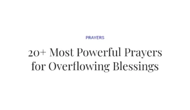 20+ Most Powerful Prayers for Overflowing Blessings