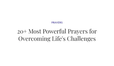 20+ Most Powerful Prayers for Overcoming Life's Challenges