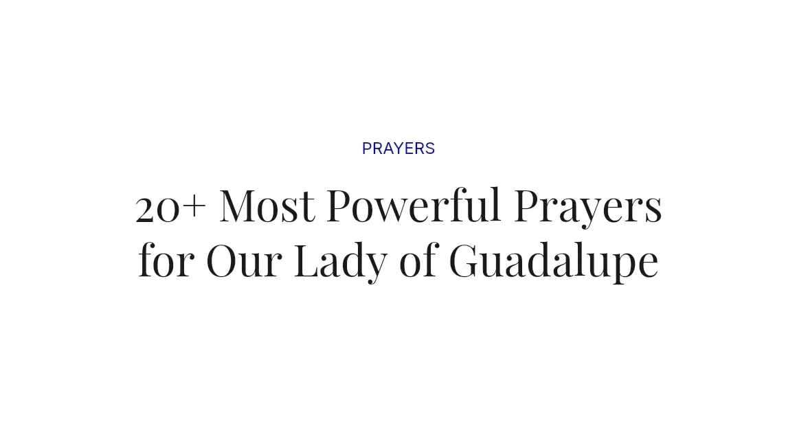20+ Most Powerful Prayers for Our Lady of Guadalupe