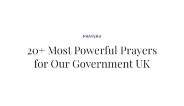 20+ Most Powerful Prayers for Our Government UK