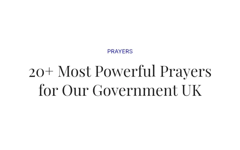 20+ Most Powerful Prayers for Our Government UK