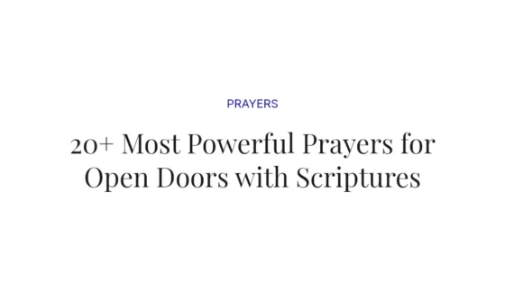 20+ Most Powerful Prayers for Open Doors with Scriptures