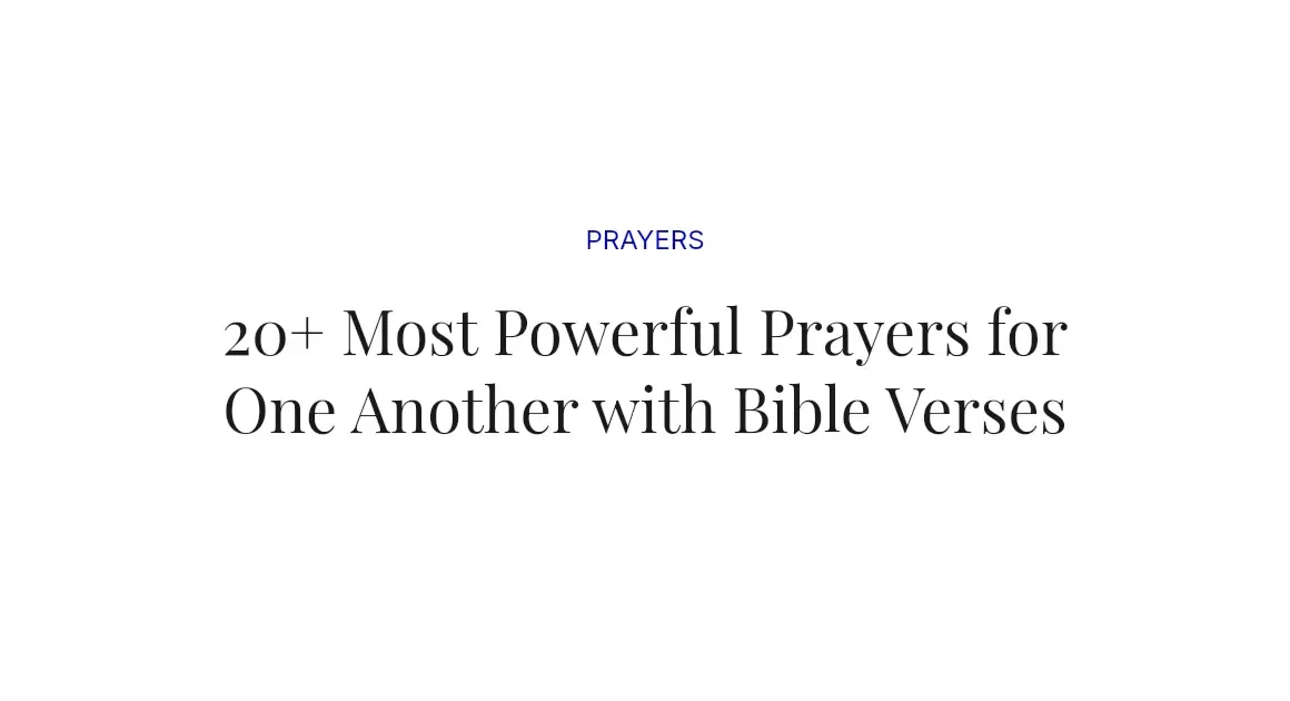 20+ Most Powerful Prayers for One Another with Bible Verses