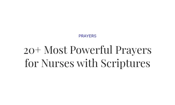 20+ Most Powerful Prayers for Nurses with Scriptures